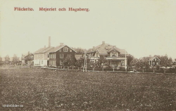 Fläckebo, Mejeriet och Hagaberg 1910