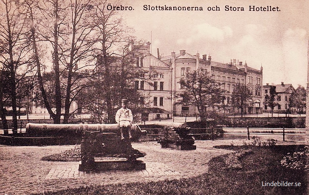 Örebro, Slottskanonerna och Stora Hotellet