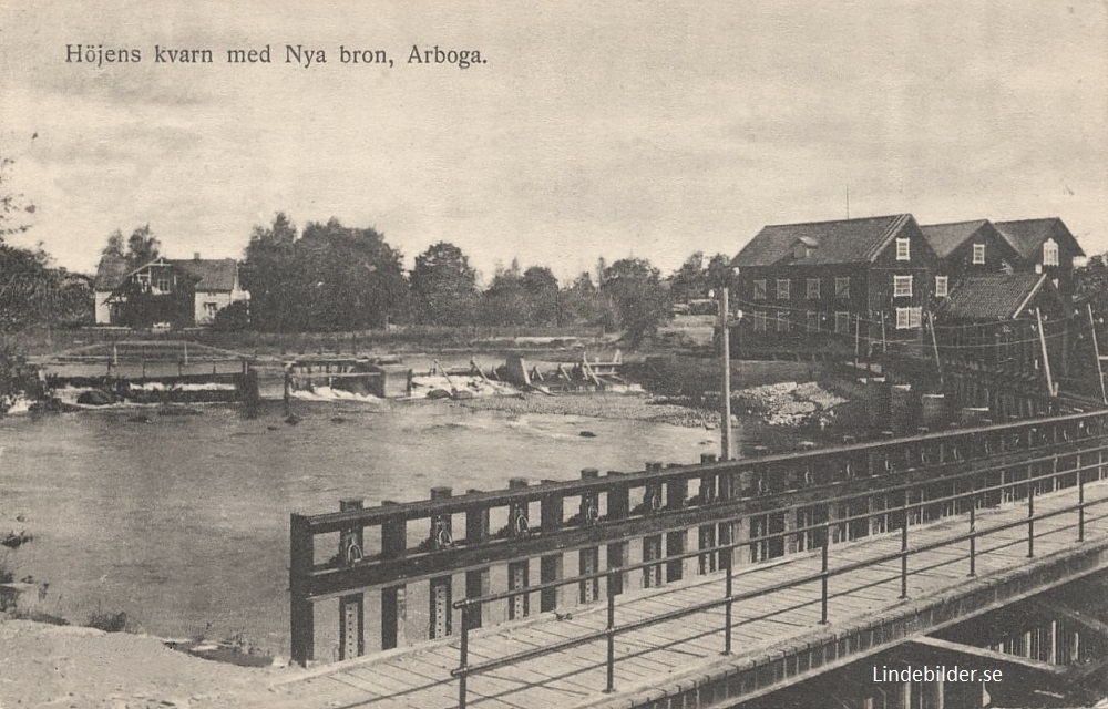 Arboga, Höjens Kvarn med nya Bron